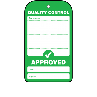 Approved Quality Control Tag - Tear Resistant & Waterproof