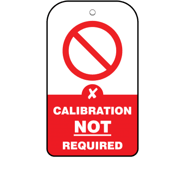 Calibration Not Required Tag - Tear Resistant & Waterproof