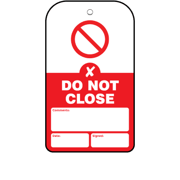 Do Not Close Tag - Tear Resistant & Waterproof