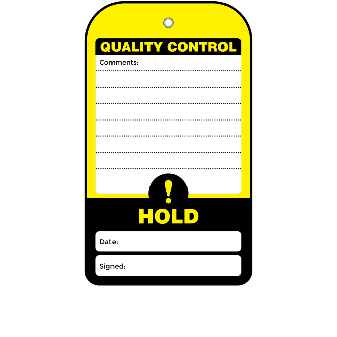 Hold Quality Control Tag - Tear Resistant & Waterproof