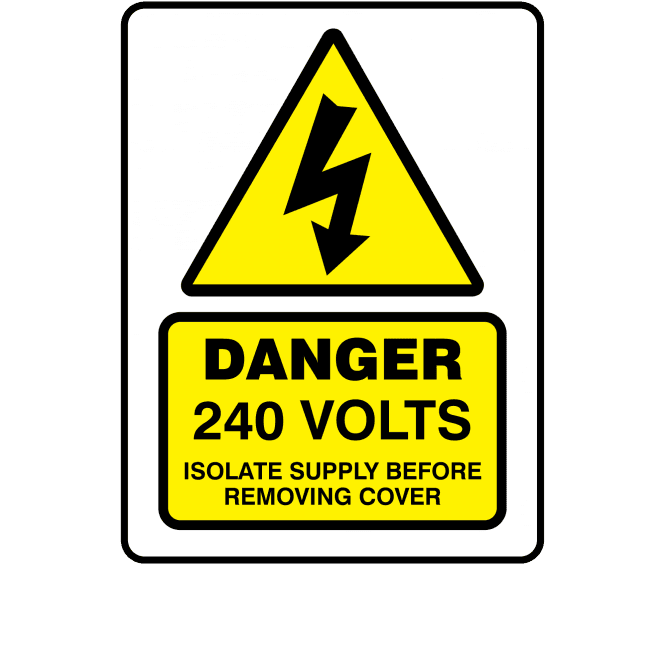 Large Super Stick Danger 240 Volts Isolate Supply Before Removing Cover - Electrical Warning Labels