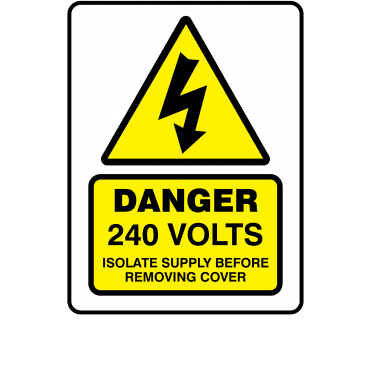 Large Super Stick Danger 240 Volts Isolate Supply Before Removing Cover - Electrical Warning Labels