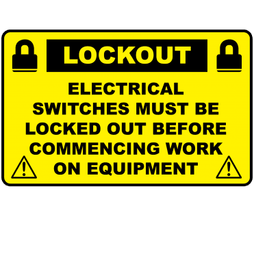 Lockout Labels - Electrical Switches Must Be Locked Out Before Commencing Work
