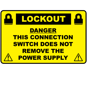 Lockout Labels - This Connection Does Not Remove Power Supply